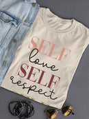 Self Love Respect And Worth T-shirt -SmartPrintsInk Designs
