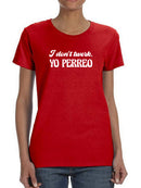 Yo Perreo T-shirt -SmartPrintsInk Designs