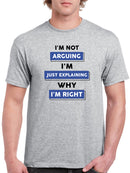 Explaining Why I'm Right T-shirt -SmartPrintsInk Designs
