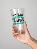 To Dad From Reasons You Drink Pint Glass -SmartPrintsInk Designs