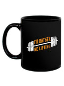 I'd Rather Be Lifting Mug -SmartPrintsInk Designs