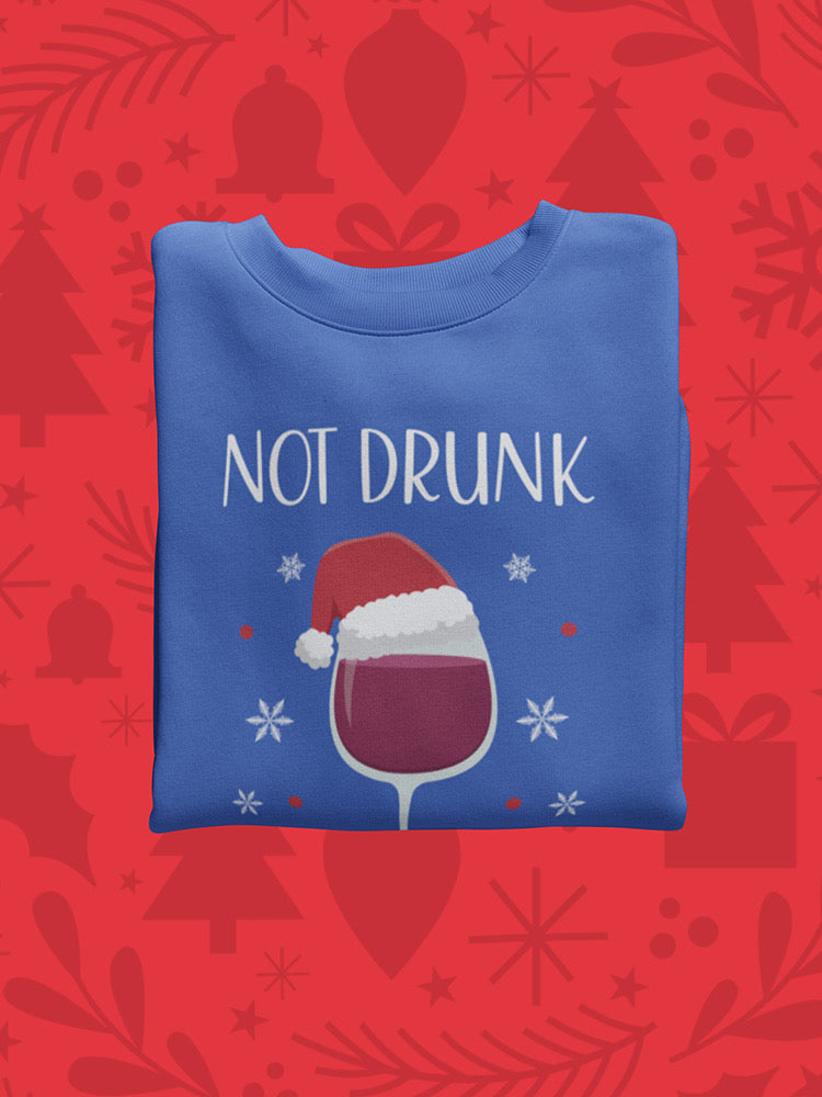 Not Drunk, Just Festive Sweatshirt -SmartPrintsInk Designs