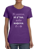 Solo Mujeres T-shirt -SmartPrintsInk Designs