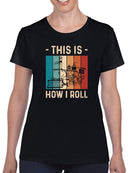 A Train Is How I Roll T-shirt -SmartPrintsInk Designs