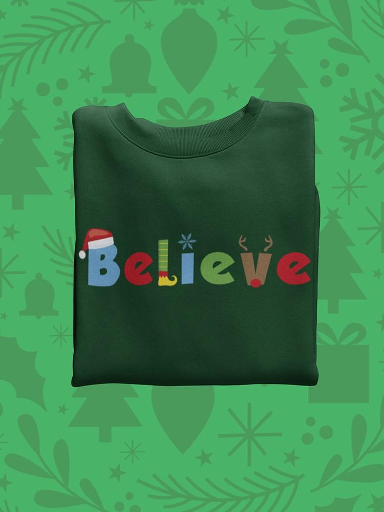 Believe In Christmas Sweatshirt -SmartPrintsInk Designs