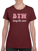 Bring The Wine T-shirt -SmartPrintsInk Designs