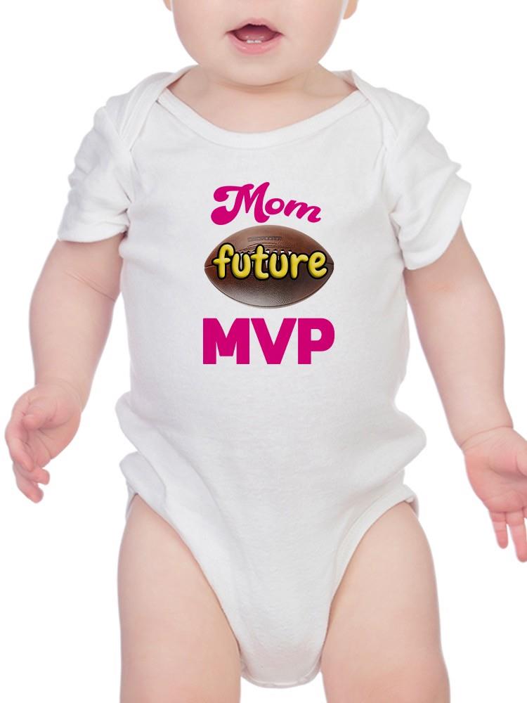 Mom Future Mvp With Football Bodysuit -SmartPrintsInk Designs