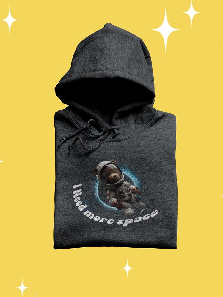 Need More Space Astronaut Bear Hoodie -SmartPrintsInk Designs