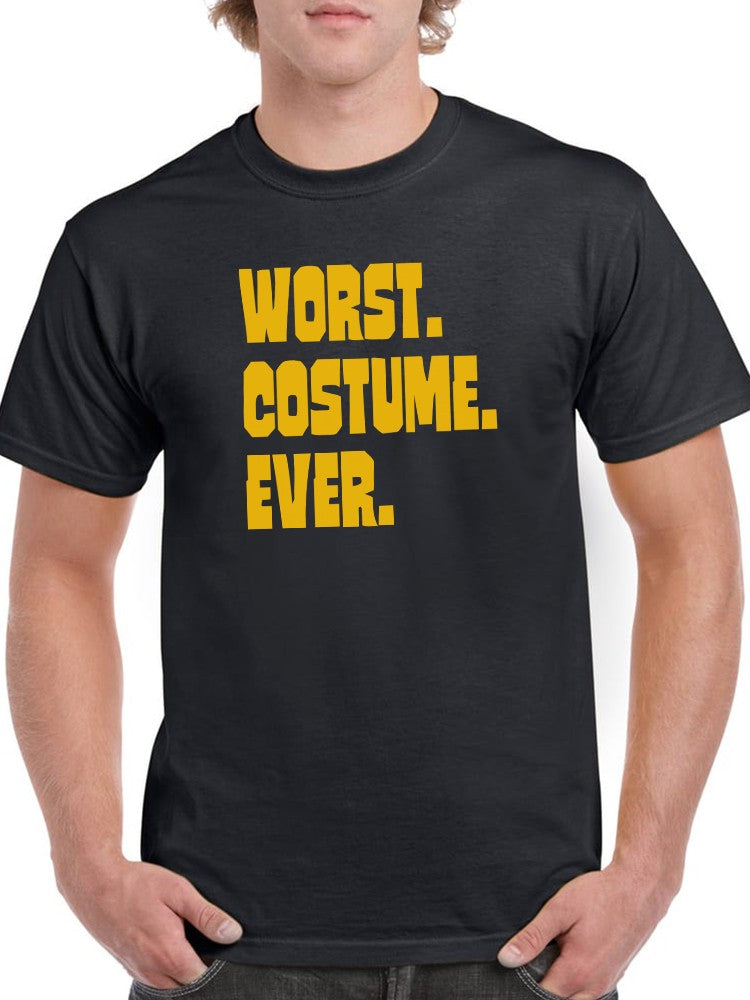 "Worst. Costume. Ever." Funny Halloween Phrase Men's T-shirt