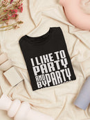 I Like To Party  And By Party I Mean Watch Anime Women's T-shirt