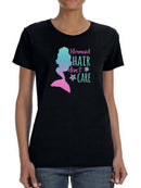 Beautiful Mermaid Hair Don't Care Women's T-shirt