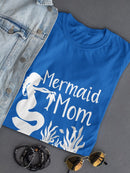Coral Mermaid Mom  Women's T-shirt
