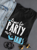 Time To Party Our Mermaid Tails OFF Women's T-shirt