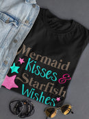 Mermaid Kisses & Starfish Wishes Women's T-shirt