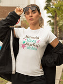 Mermaid Kisses & Starfish Wishes Women's T-shirt