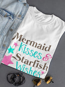 Mermaid Kisses & Starfish Wishes Women's T-shirt