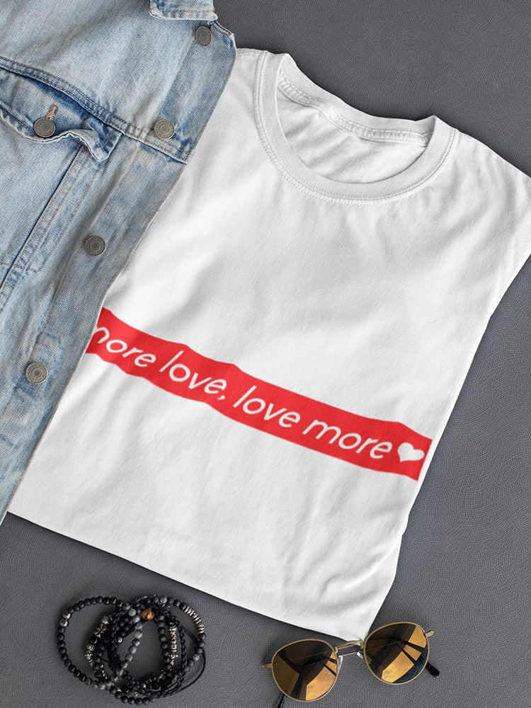 More Love Love More Red Logo Women's T-shirt