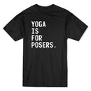 Yoga Is For Posers Men's Black T-shirt
