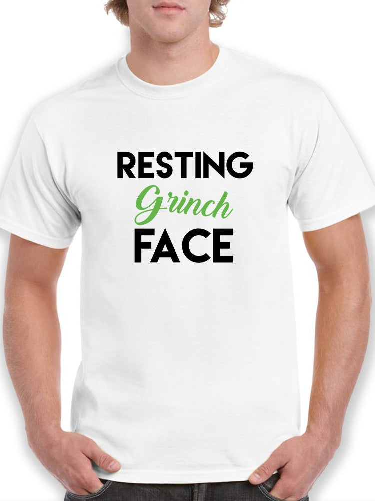 Resting Grinch Face Funny Quote Men's T-shirt