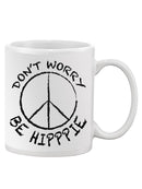 Don't Worry Be Hippie Mug -SPIdeals Designs