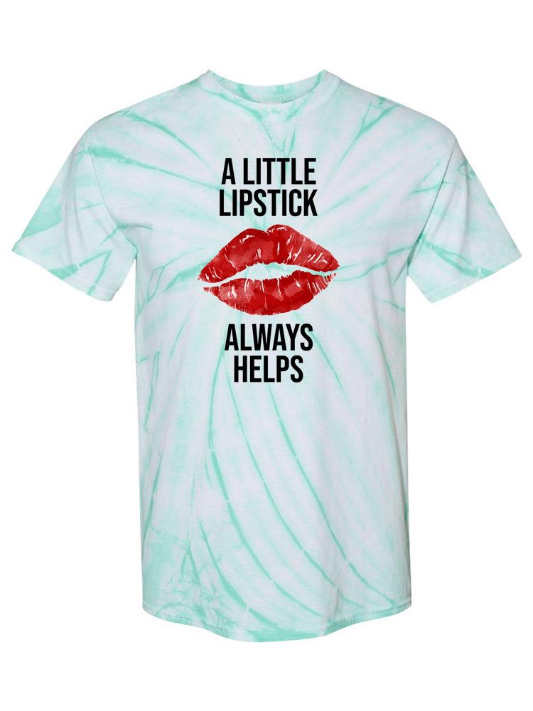 Little Lipstick Always Helps Tie Dye Tee -SPIdeals Designs