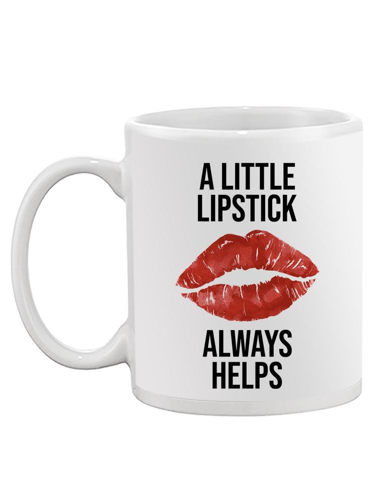 Little Lipstick Always Helps Mug -SPIdeals Designs