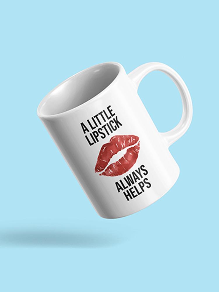 Little Lipstick Always Helps Mug -SPIdeals Designs
