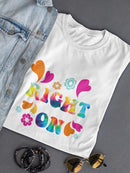Right On Quote T-shirt -SPIdeals Designs