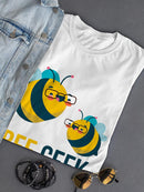 Bee Geek T-shirt -SPIdeals Designs