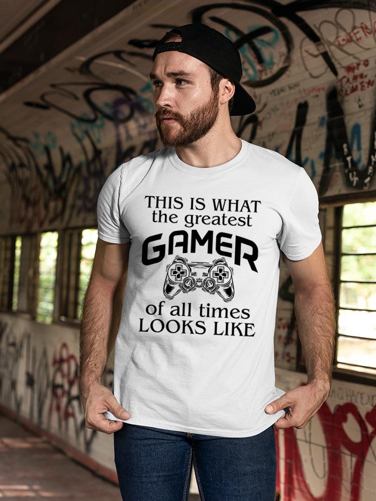 Greatest Gamer Of All Time T-shirt -SPIdeals Designs