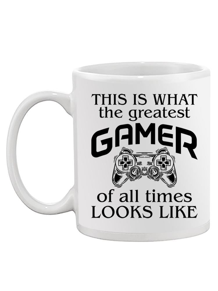 Greatest Gamer Of All Time Mug -SPIdeals Designs