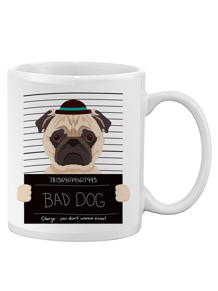 Bad Dog Pug Mug -SPIdeals Designs