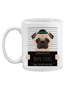 Bad Dog Pug Mug -SPIdeals Designs