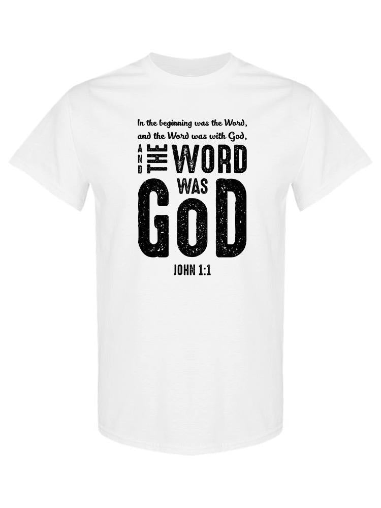 The Word Was God T-shirt -SPIdeals Designs