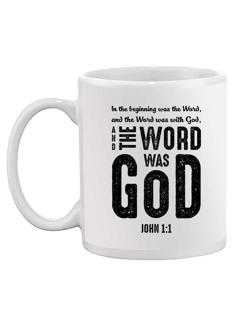 The Word Was God Mug -SPIdeals Designs