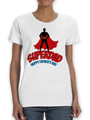 Superdad Father's Day T-shirt -SPIdeals Designs