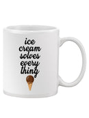 Ice Cream Solves Everything Mug -SPIdeals Designs