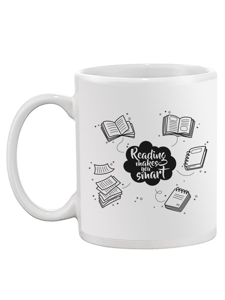 Reading Makes You Smart Mug -SPIdeals Designs