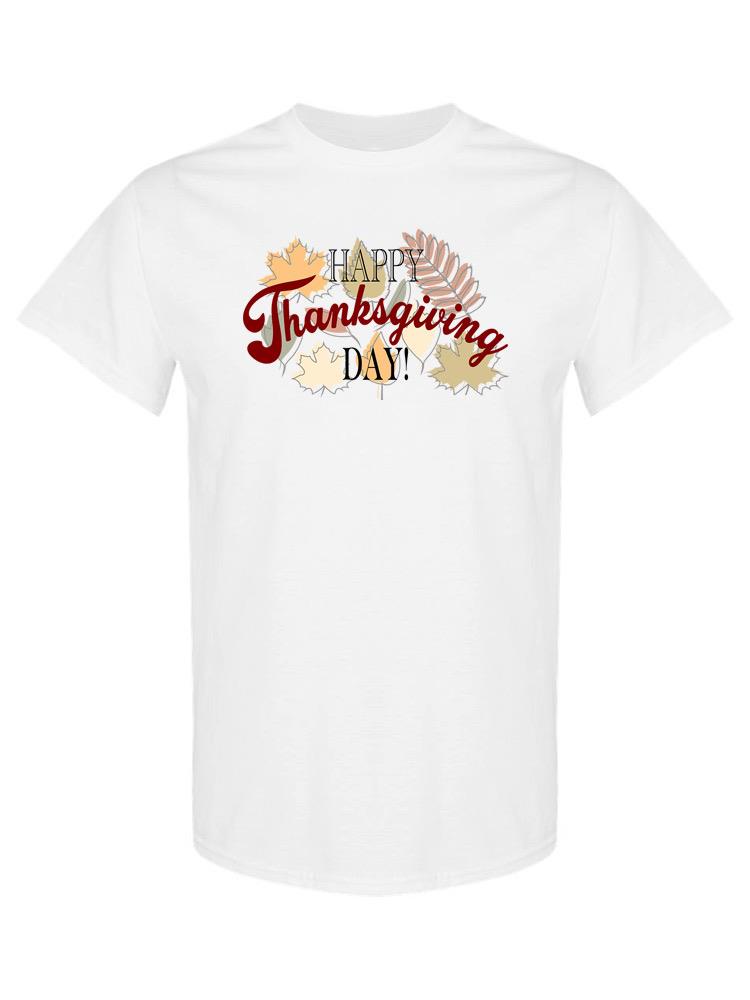 Happy Thanksgiving Day! T-shirt -SPIdeals Designs