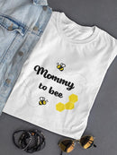 Mommy To Bee T-shirt -SPIdeals Designs