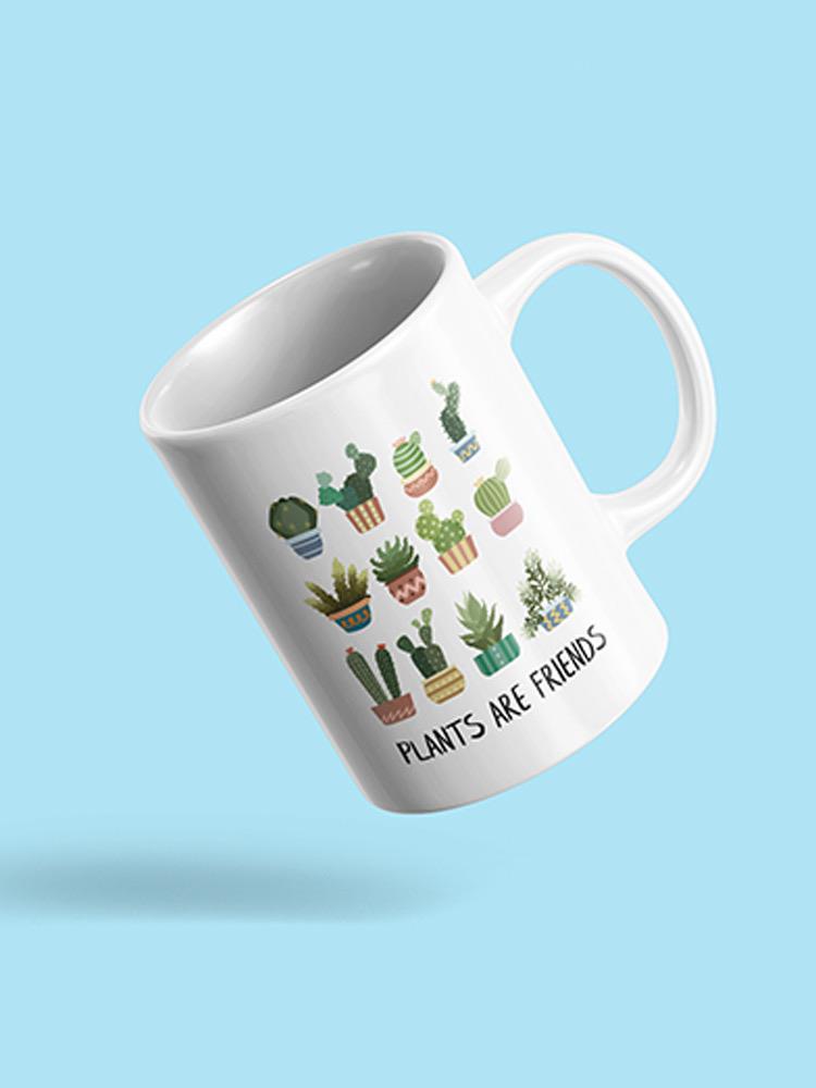 Plants Are Friends! Mug -SPIdeals Designs