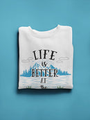 Life Better At The Lake Sweatshirt -SPIdeals Designs