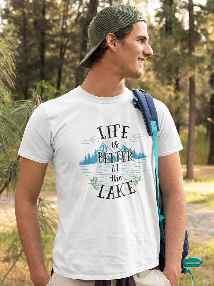 Life Better At The Lake T-shirt -SPIdeals Designs