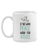 Work For Justice Mug -SPIdeals Designs