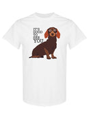 Good To See You, Dachshund T-shirt -SPIdeals Designs