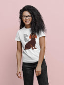 Good To See You, Dachshund T-shirt -SPIdeals Designs