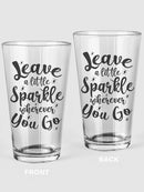 Leave A Little Sparkle! Pint Glass -SPIdeals Designs