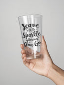 Leave A Little Sparkle! Pint Glass -SPIdeals Designs
