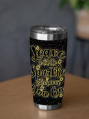 Leave A Little Sparkle! Tumbler -SPIdeals Designs