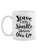 Leave A Little Sparkle Mug -SPIdeals Designs